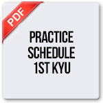 Practice Schedule 1st Kyu